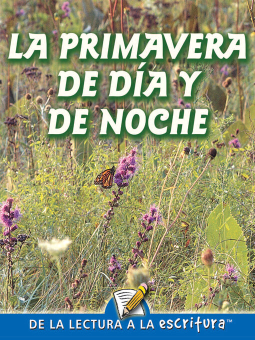 Title details for La Primavera De Dia y De Noche (One Spring Day and Night) (Spanish-Readers for Writers-Fluent) by Patty Whitehouse - Available